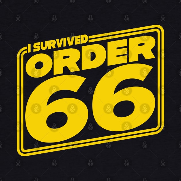 I Survived Order Sixty-Six by DavesTees